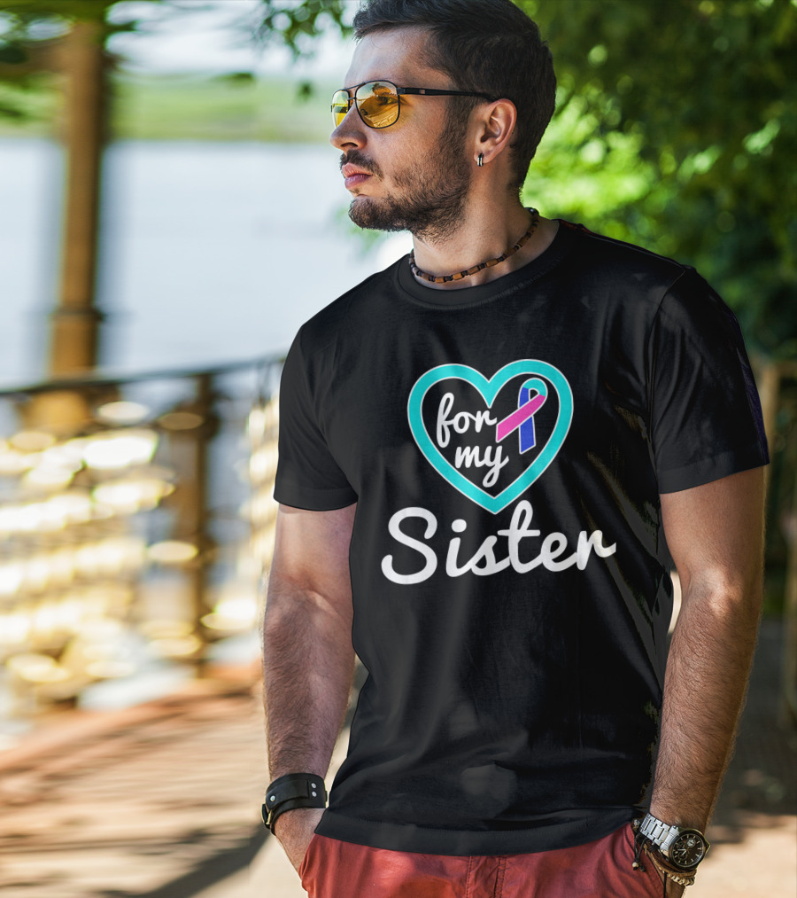 For My Sister Thyroid Cancer Awareness Ribbon In Heart T-Shirt