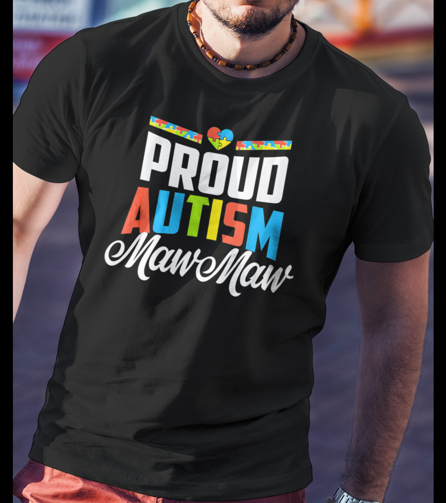 Proud Autism Maw Maw Heart Puzzle Piece Awareness Support T-Shirt