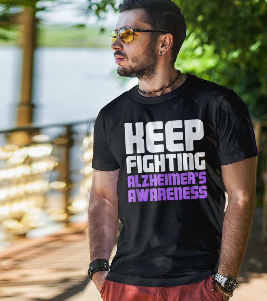 Keep Fighting Alzheimer's Awareness Awareness Dementia Alzheimer Disease T-Shirt