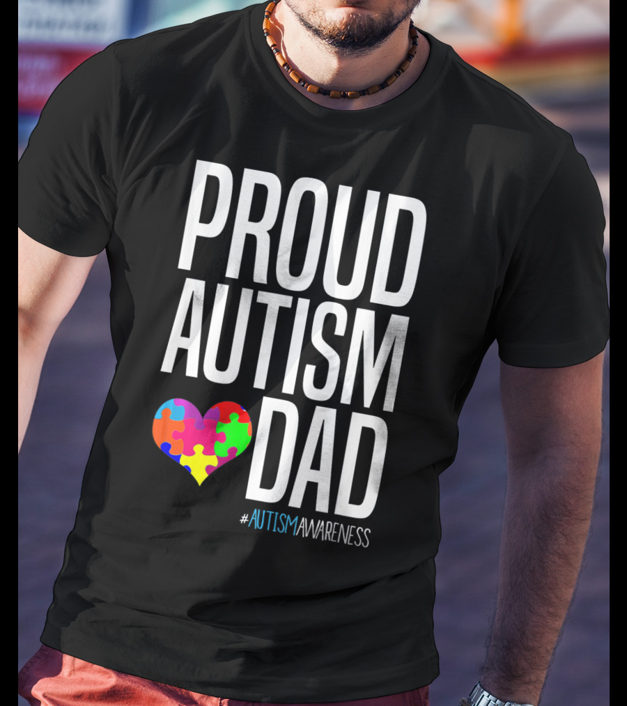 PROUD AUTISM DAD #AUTISMAWARENESS Puzzle Heart T-Shirt