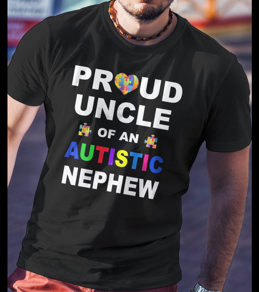 Proud Uncle Of An Autistic Nephew With Heart And Puzzle Pieces T-Shirt
