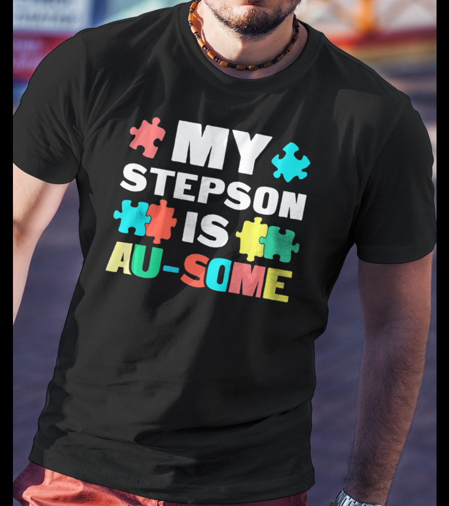 My Stepson Is Au-Some With Autism Puzzle Pieces T-Shirt