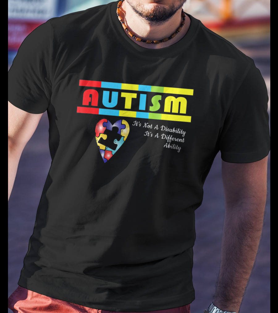 AUTISM It's Not A Disability It's A Different Ability Puzzle Heart T-Shirt
