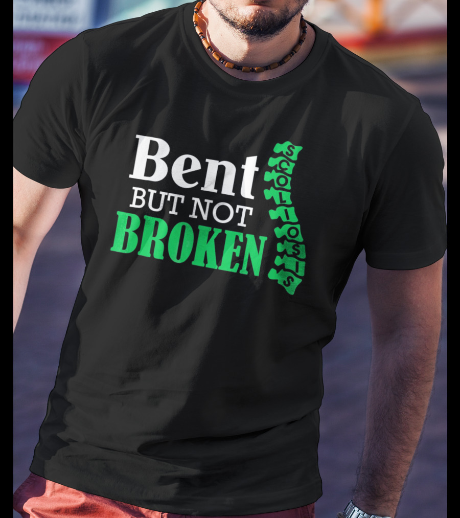 Bent But Not Broken Scoliosis Warrior Strength Resilience T-Shirt