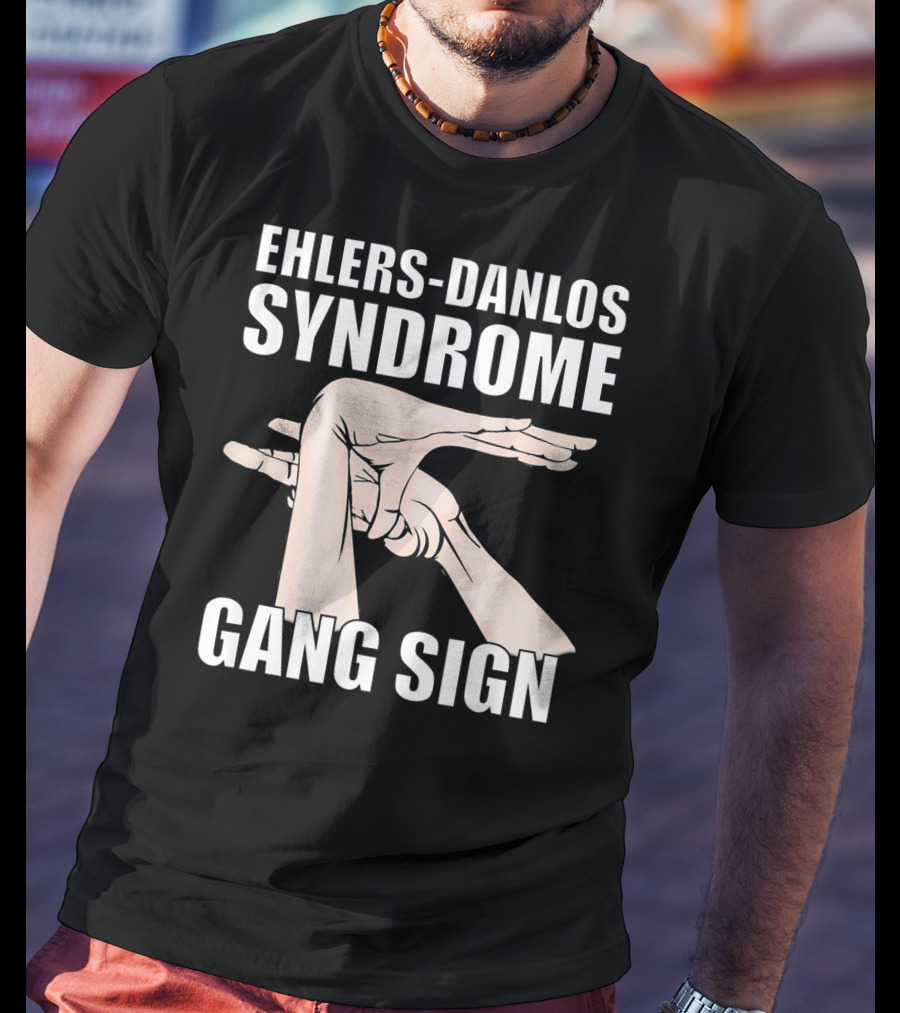 Ehlers-Danlos Syndrome Gang Sign Awareness T-Shirt