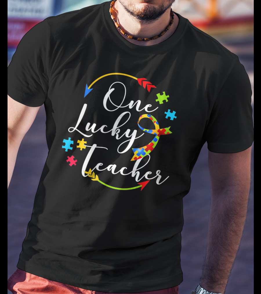 One Lucky Teacher Autism Puzzle Ribbon Arrows T-Shirt