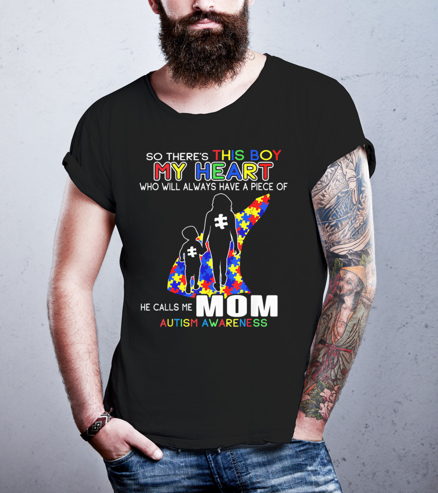 So There's This Boy My Heart He Calls Me Mom Autism Awareness T-Shirt