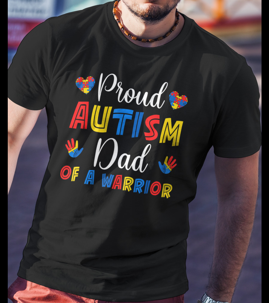 Proud Autism Dad Of A Warrior T-Shirt
