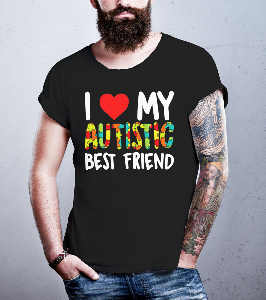 I Love My Autistic Best Friend Puzzle T-Shirt