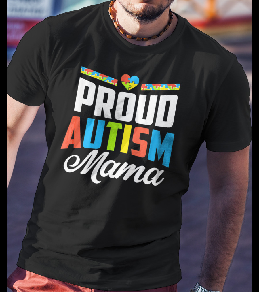 Proud Autism Mama Puzzle Heart Awareness Support T-Shirt