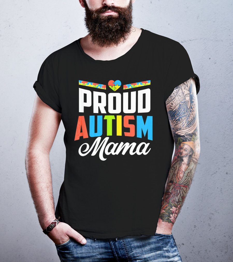 Proud Autism Mama Puzzle Heart Awareness Support T-Shirt