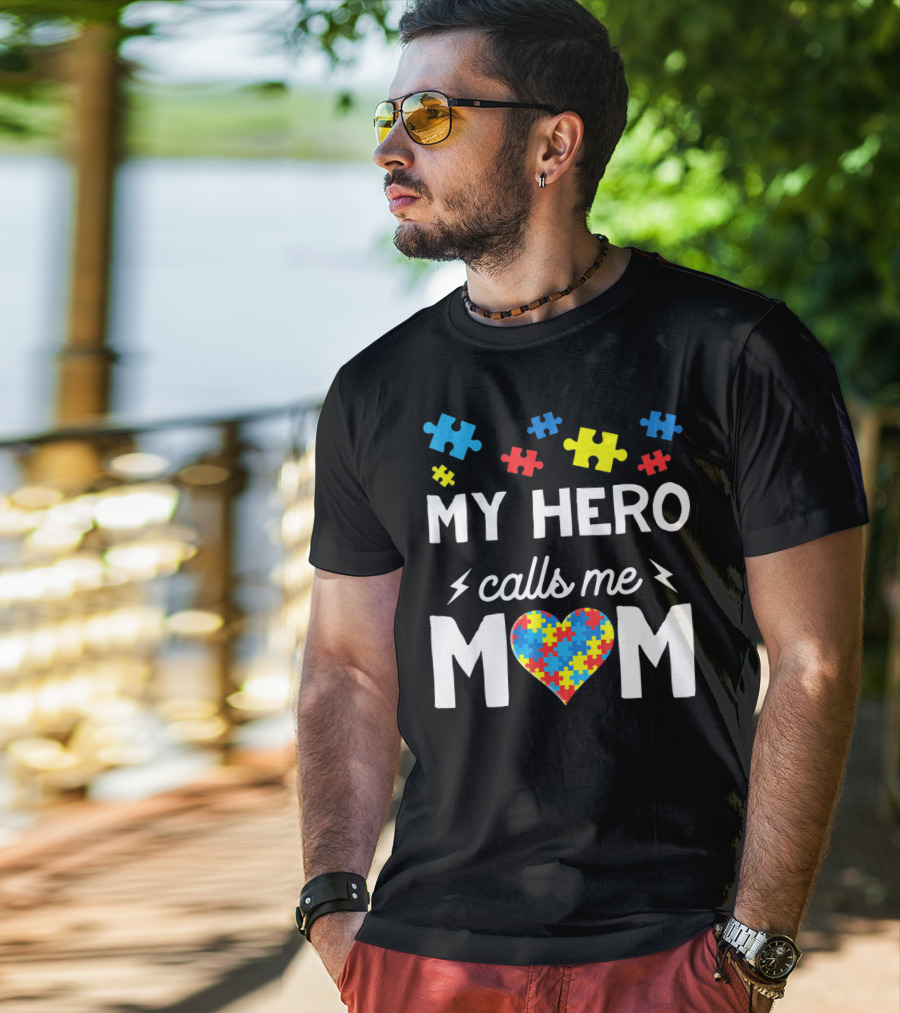 My Hero Calls Me Mom Autism Awareness Puzzle Heart T-Shirt