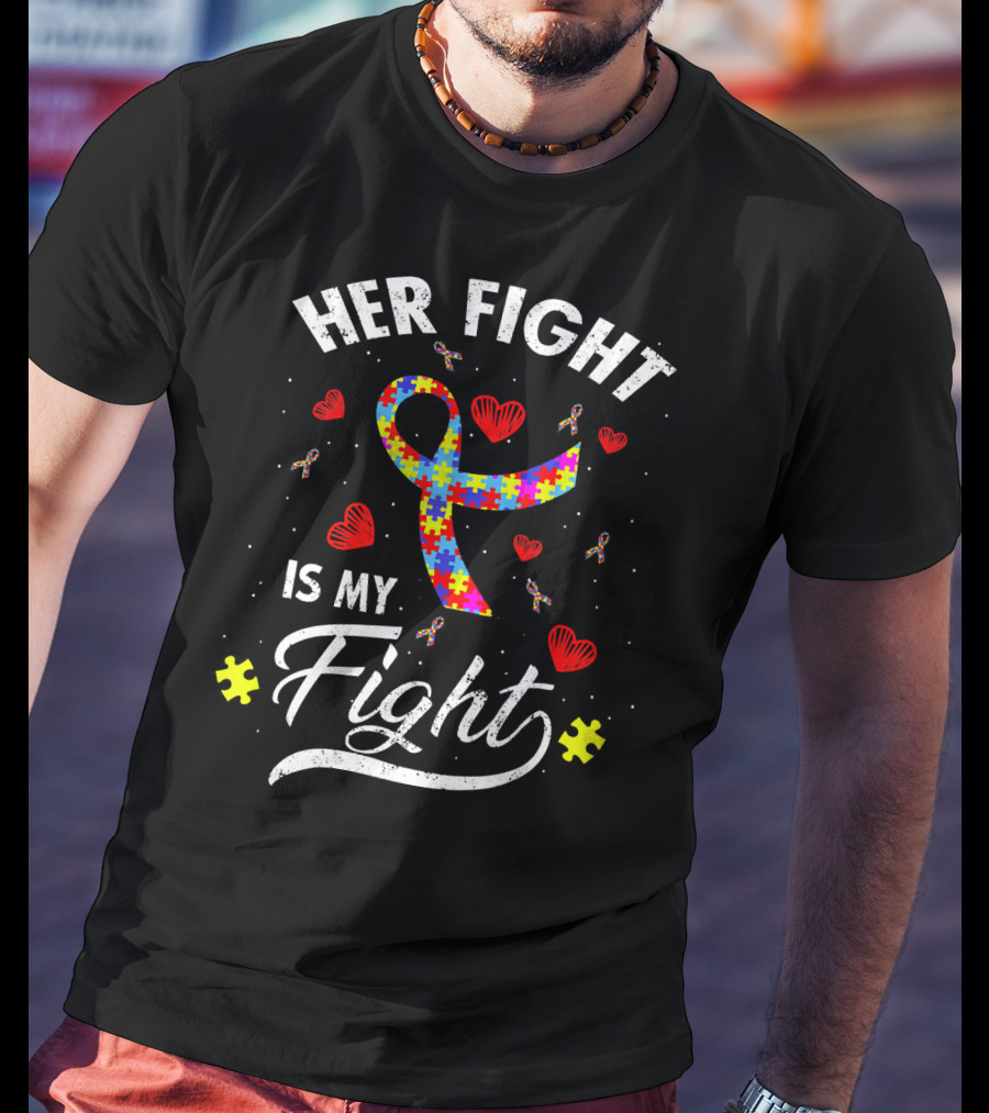 Her Fight Is My Fight Puzzle Ribbon Hearts Autism Awareness T-Shirt