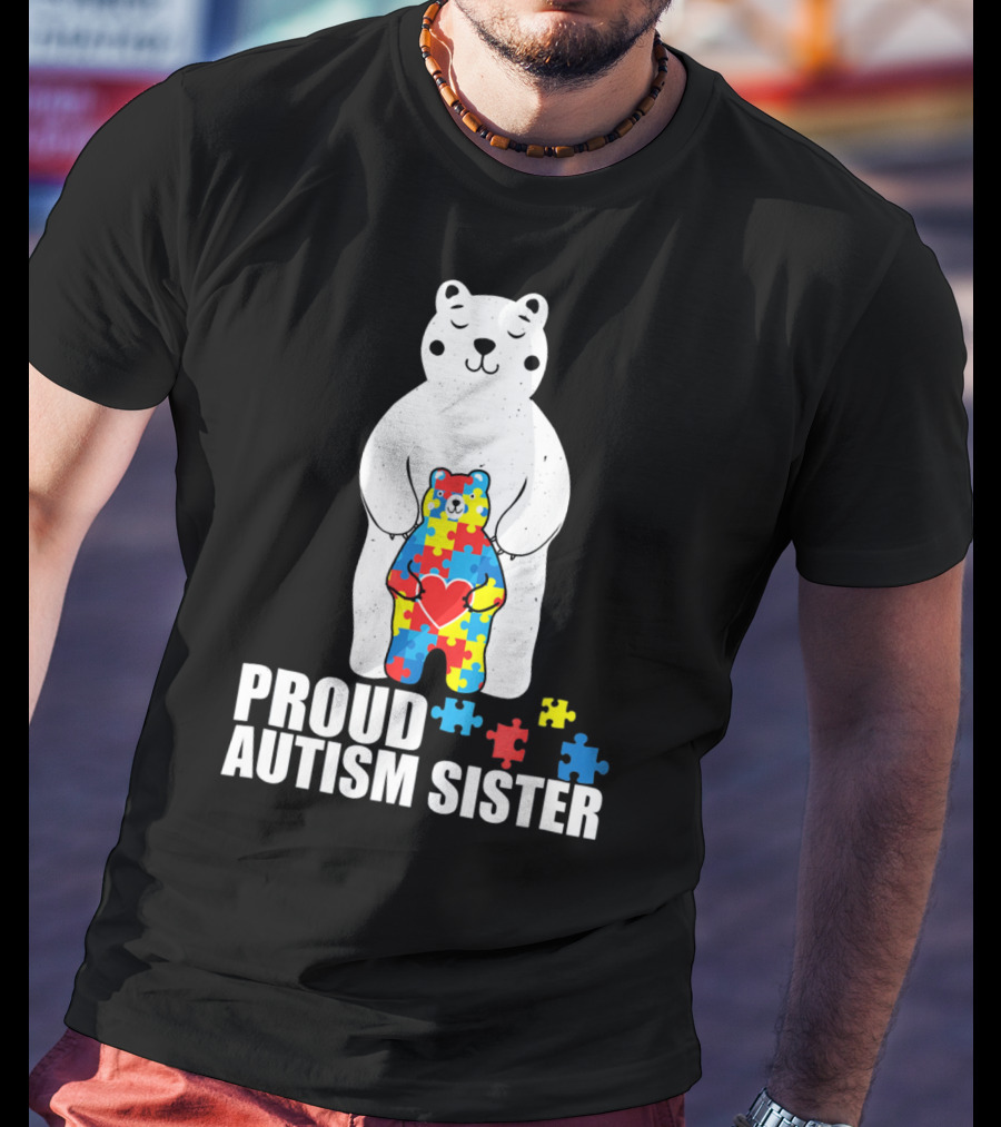 Proud Autism Sister Bear Puzzle Heart Multicolor T-Shirt