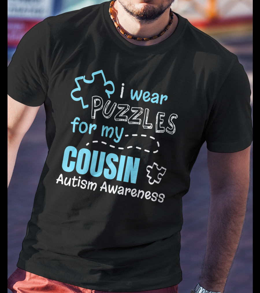 I Wear Puzzles For My Cousin Autism Awareness T-Shirt