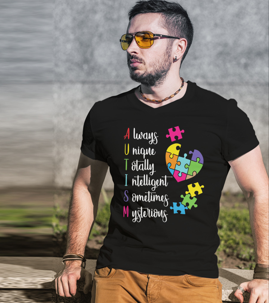 Autism Always Unique Totally Intelligent Sometimes Mysterious Puzzle Heart T-Shirt