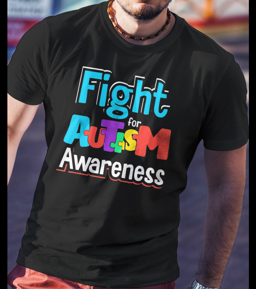 Fight For Autism Awareness T-Shirt