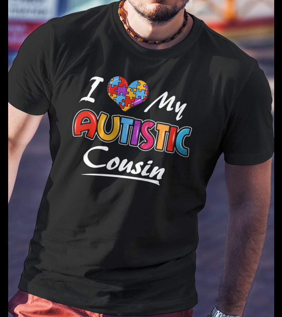 I Love My Autistic Cousin Autism Awareness Puzzle Heart T-Shirt