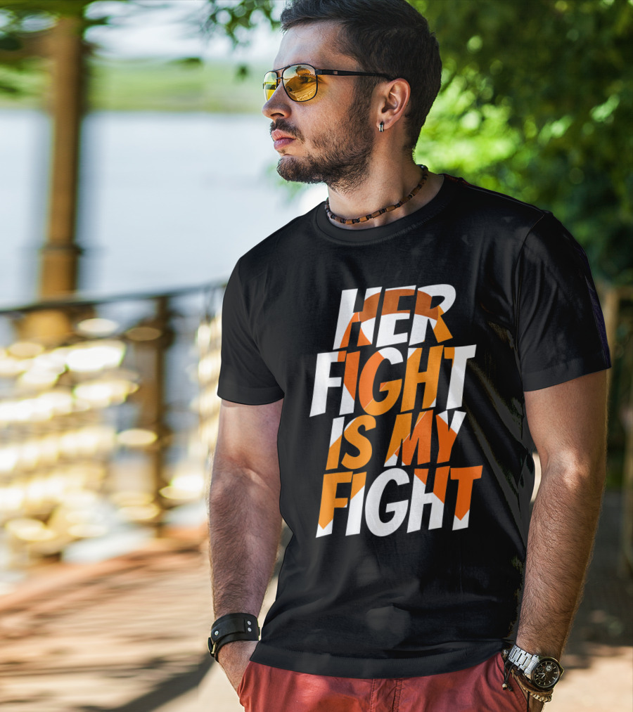 Her Fight Is My Fight Orange Ribbon Multiple Sclerosis Awareness T-Shirt