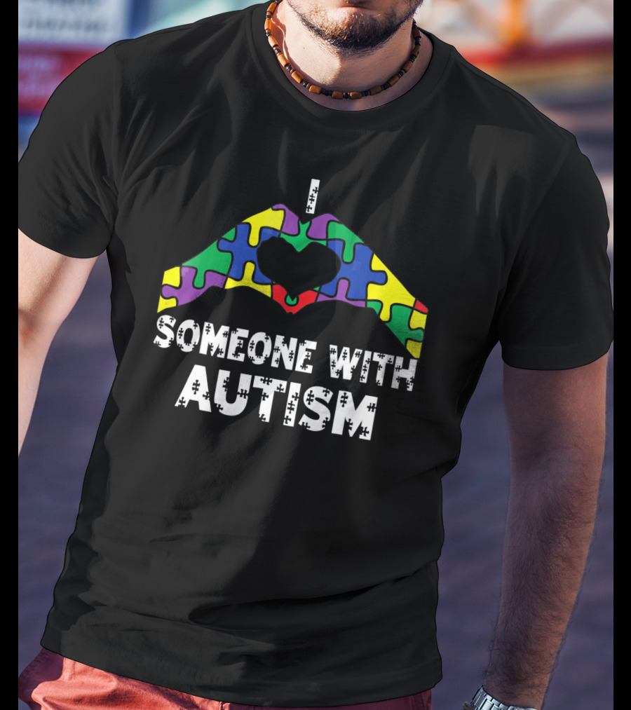 I Love Someone With Autism Autism Awareness Puzzle Heart T-Shirt
