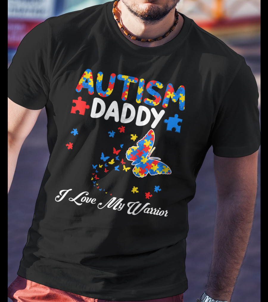 Autism Daddy I Love My Warrior Butterfly Puzzle Pieces T-Shirt