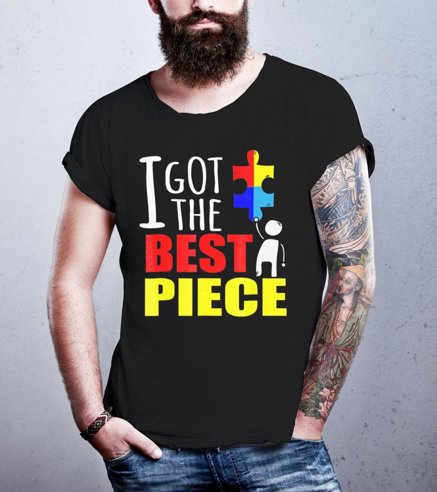 I Got The Best Piece Puzzle Autism Awareness T-Shirt