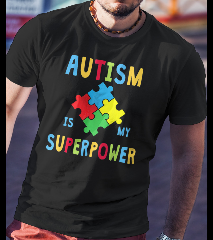 Autism Is My Superpower Puzzle Piece Autism Awareness T-Shirt