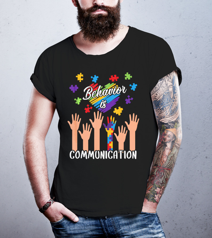 Behavior Is Communication Autism Awareness Hands And Puzzle Pieces T-Shirt
