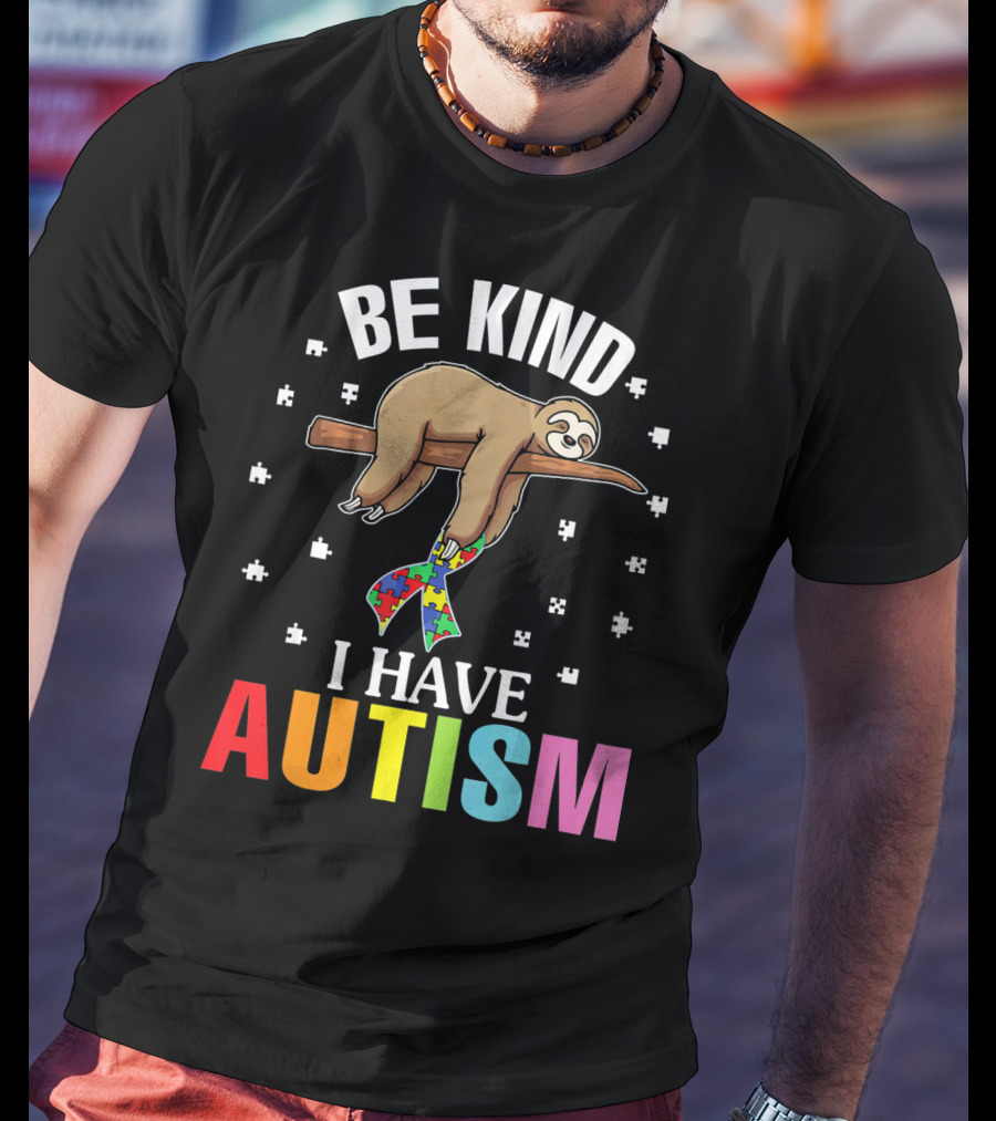 Be Kind Cute Sloth With Puzzle Ribbon I Have Autism T-Shirt