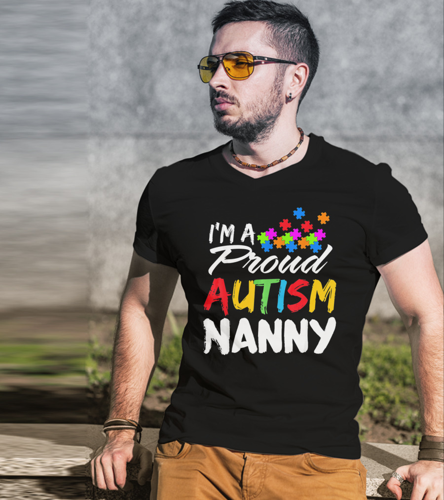 I'm A Proud Autism Nanny Autism Awareness Puzzle Pieces T-Shirt