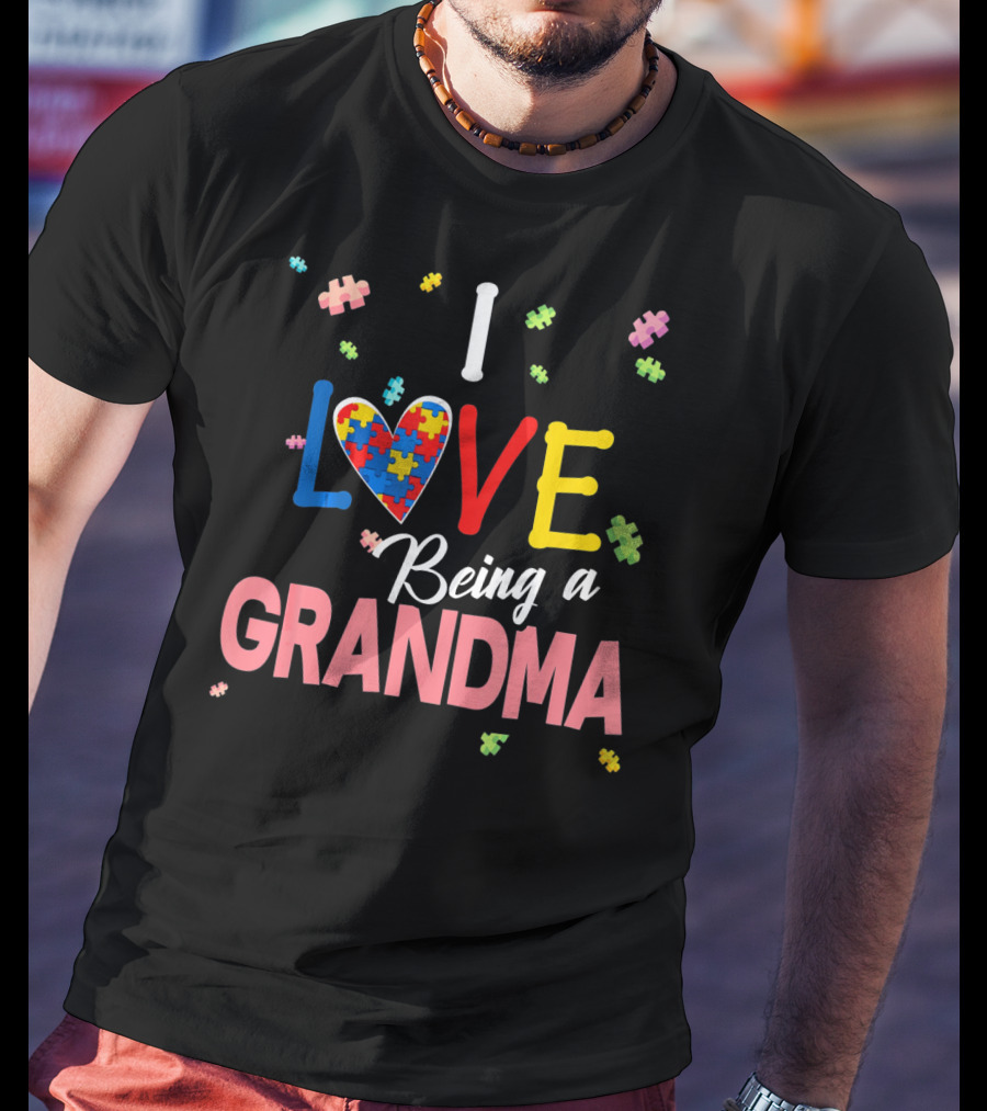 I Love Being A Grandma Autism Awareness Puzzle Heart T-Shirt