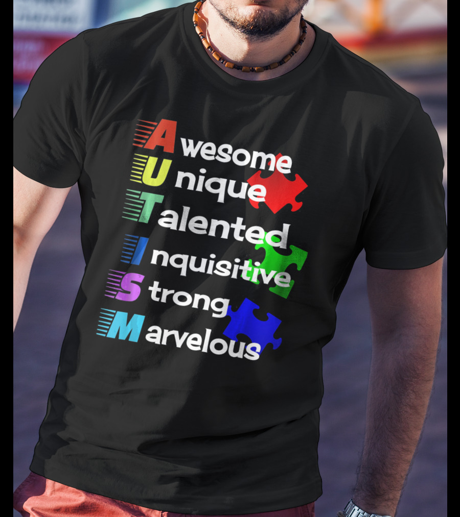 Autism Awesome Unique Talented Inquisitive Strong Marvelous Awareness Month T-Shirt