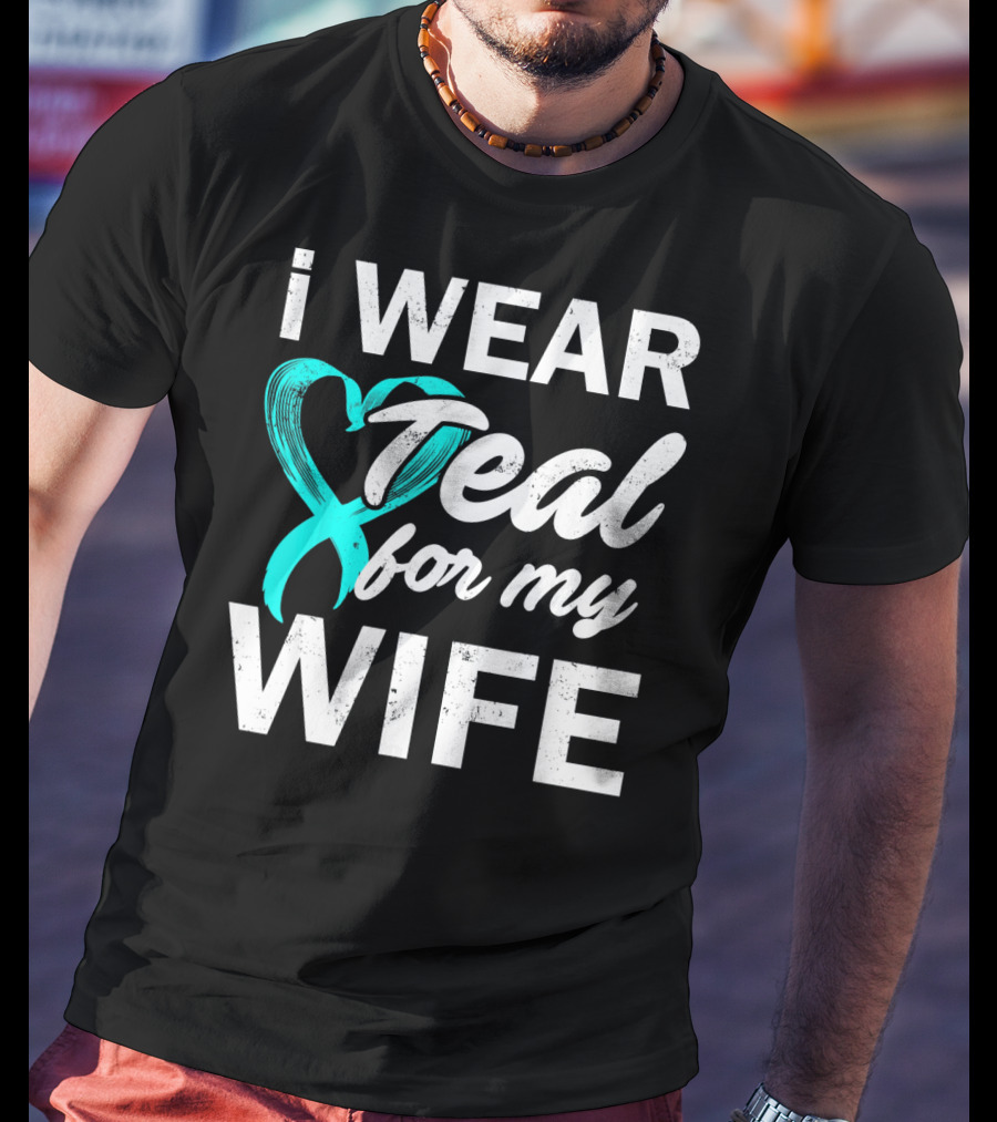 I Wear Teal For My Wife PCOS Awareness T-Shirt