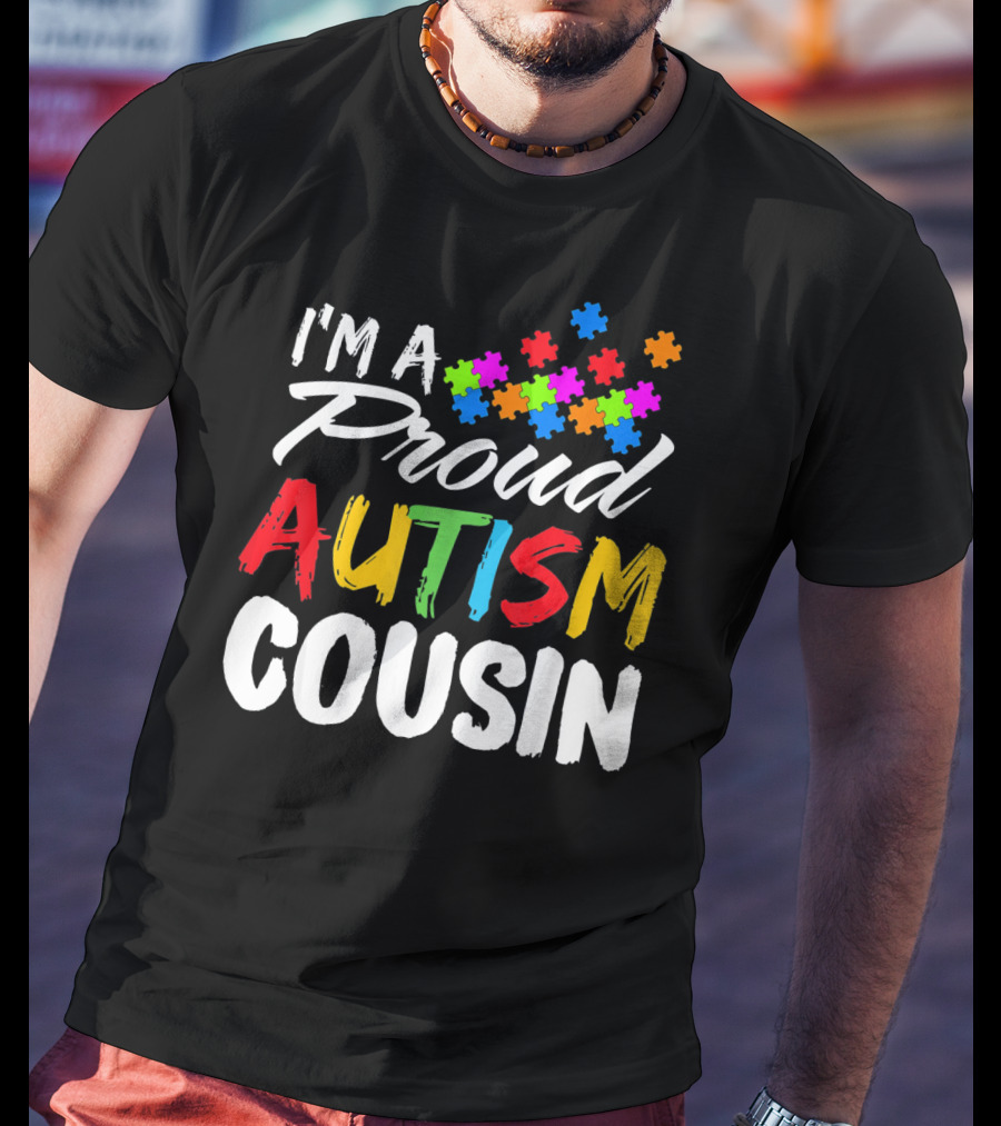 I'm A Proud Autism Cousin Puzzle Pieces T-Shirt