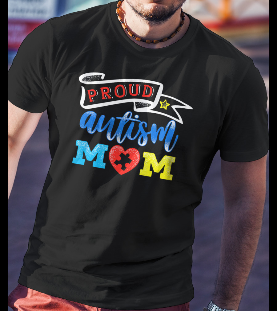 Proud Autism Mom Heart Puzzle Awareness T-Shirt