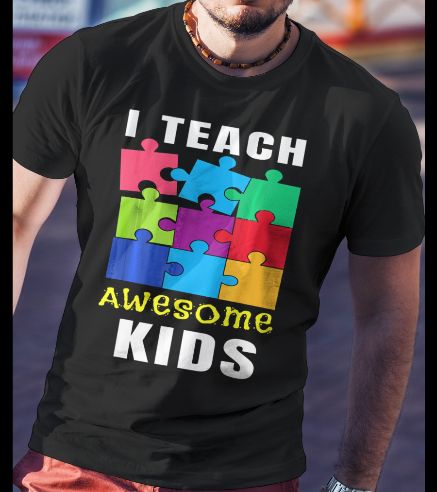 I Teach Awesome Kids Autism Awareness Puzzle Teacher T-Shirt