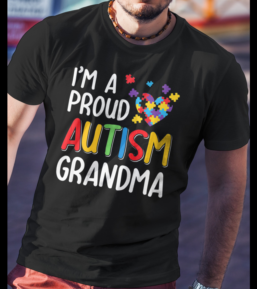 I'm A Proud Autism Grandma Autism Awareness Puzzle Heart T-Shirt
