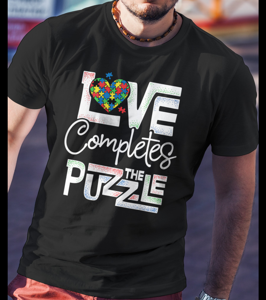 Love Completes The Puzzle Autism Awareness T-Shirt