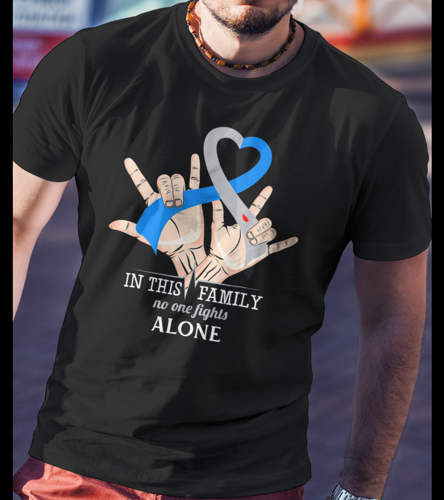 In This Family No One Fights Diabetes Alone Blue Gray Ribbon Hands T-Shirt