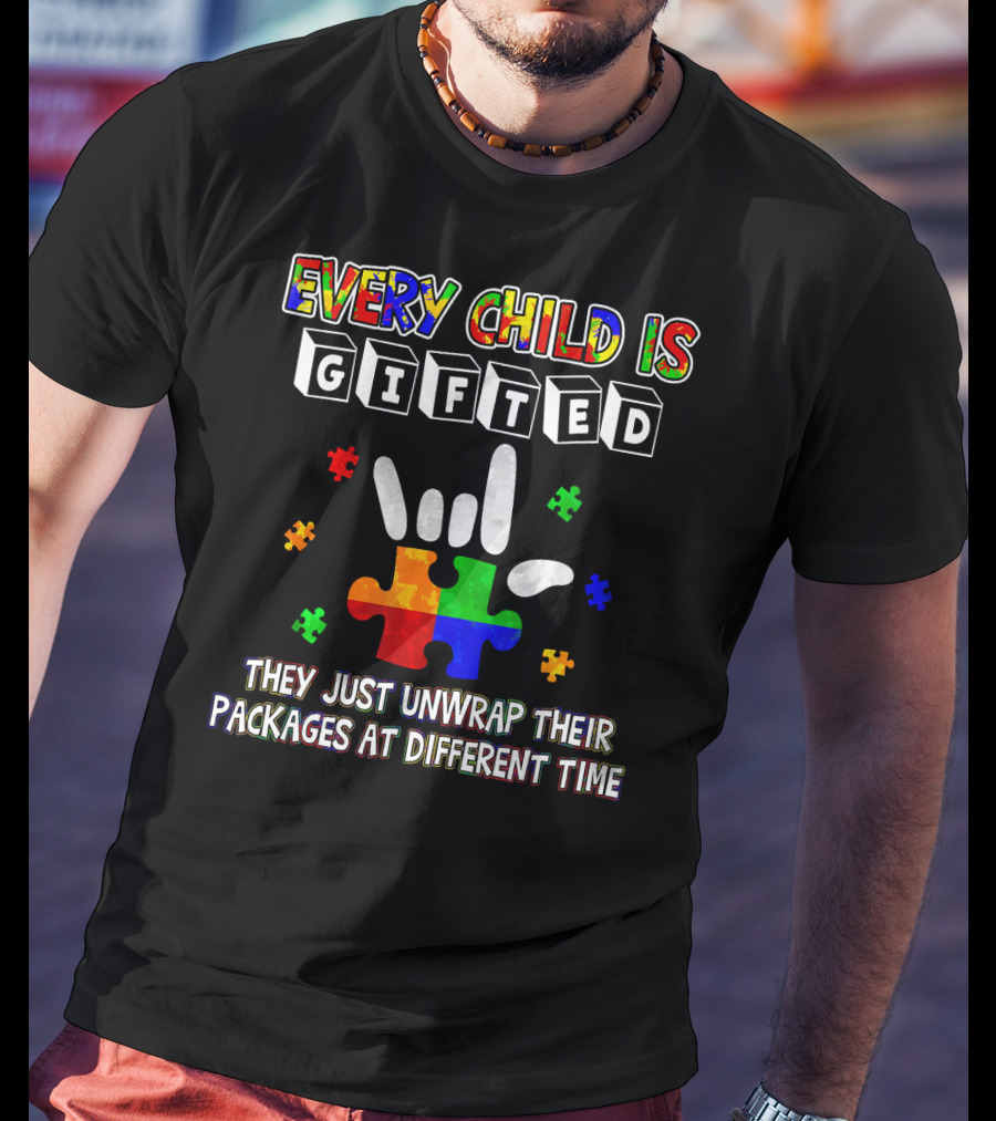 Every Child Is Gifted Autism Awareness Puzzle Pieces Unwrap Packages Different Time T-Shirt