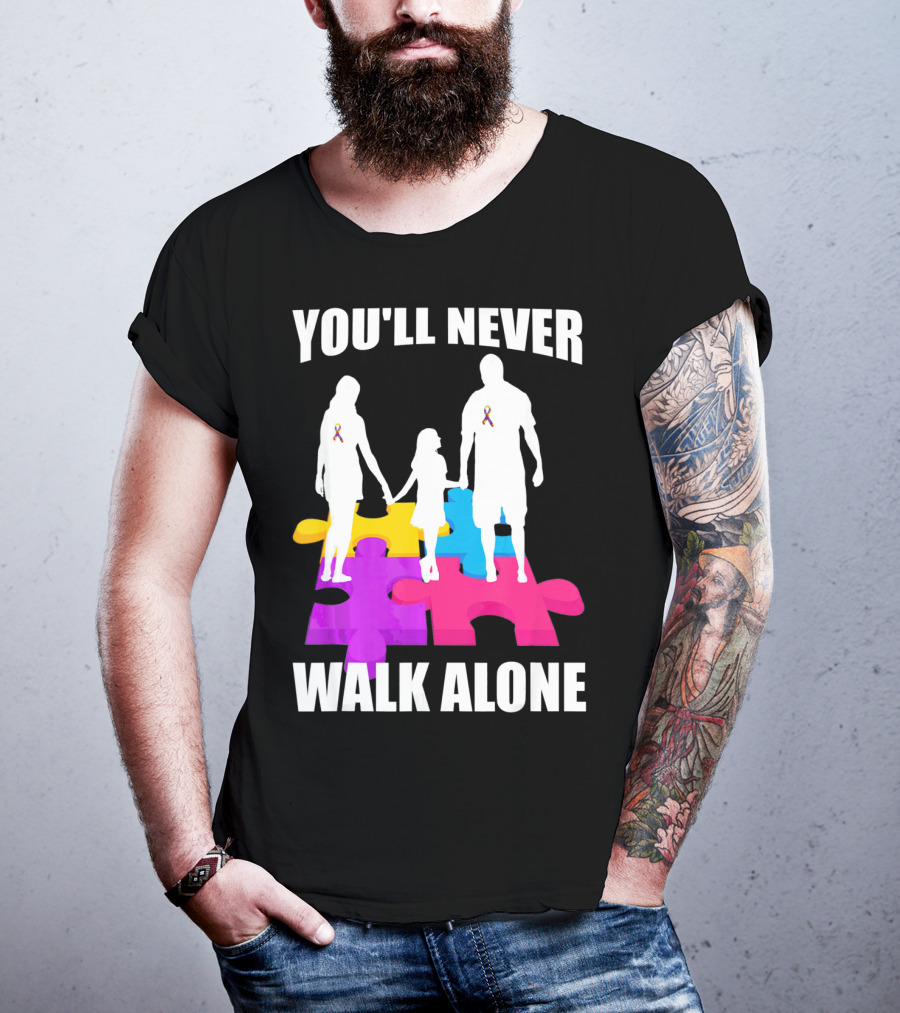 You'll Never Walk Alone Autism Awareness Puzzle Pieces T-Shirt
