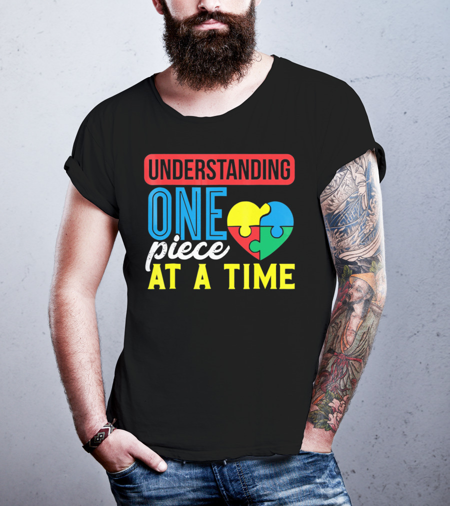 Understanding One Piece At A Time Puzzle Heart T-Shirt