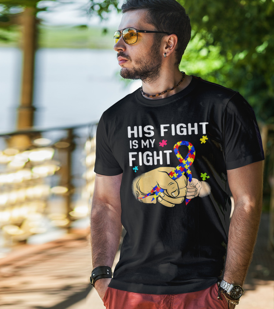 Autism Awareness His Fight Is My Fight Puzzle Ribbon And Holding Hands T-Shirt