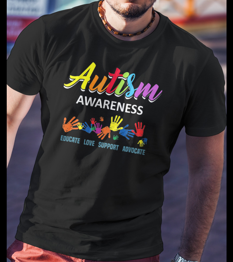 Autism Awareness Educate Love Support Advocate Rainbow Handprints T-Shirt
