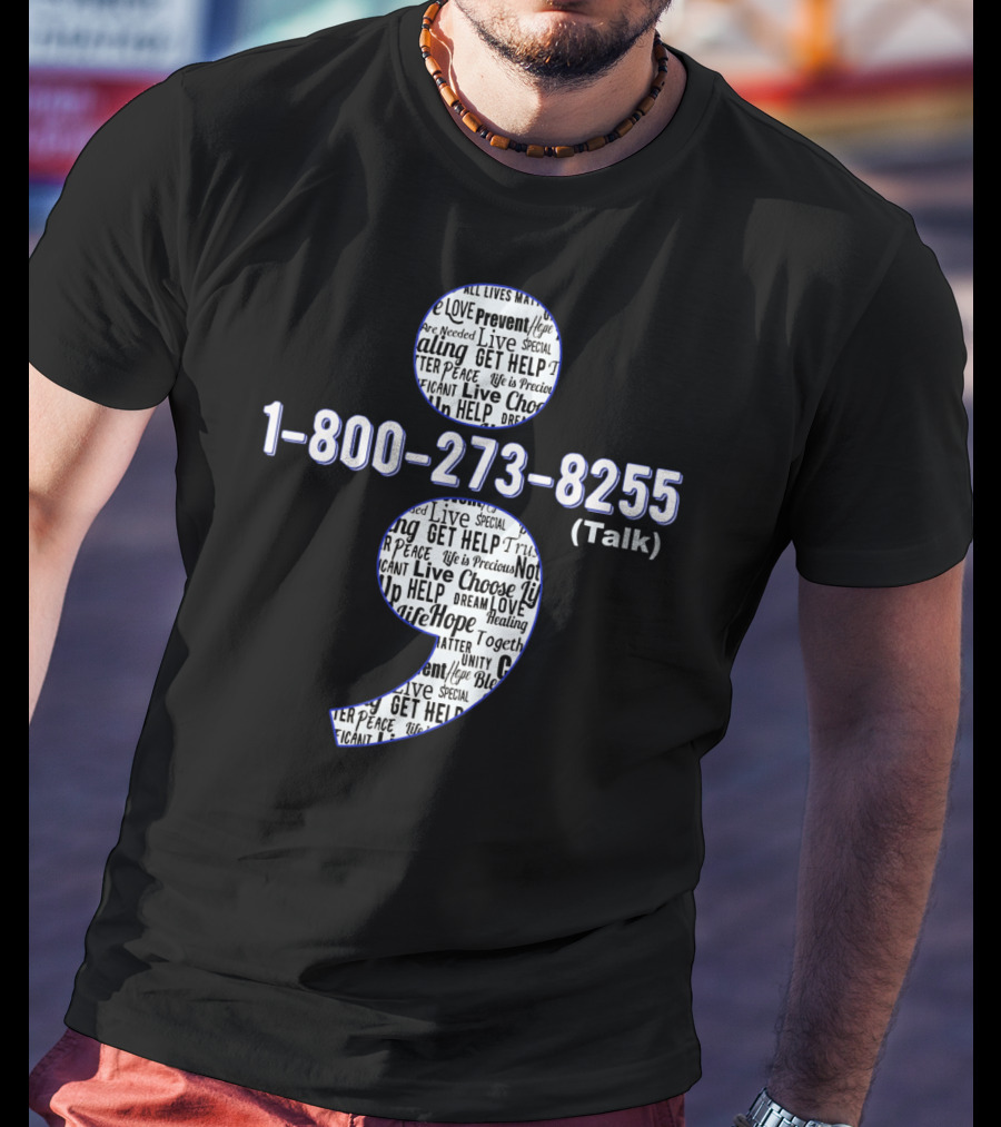 1-800-273-8255 Suicide Awareness Prevent Suicide Hope Help Life Healing Choose Live T-Shirt