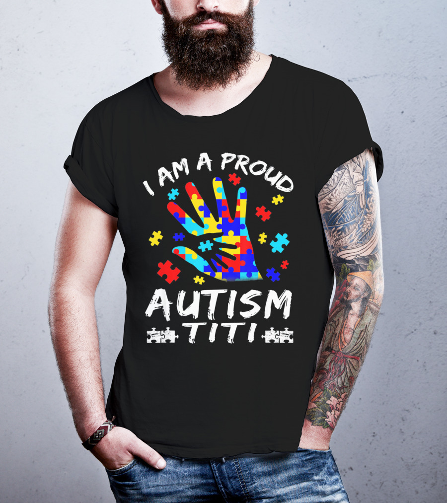I Am A Proud Autism Titi Puzzle Hand Awareness T-Shirt
