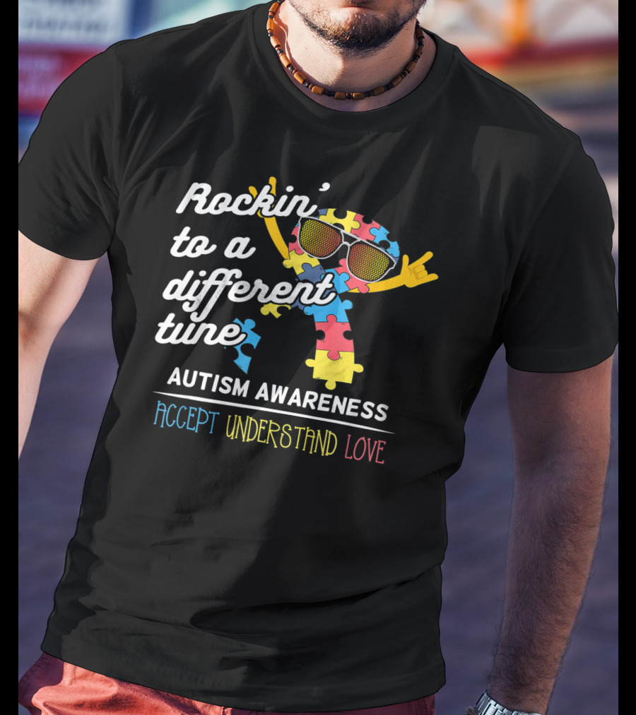 Rockin' To A Different Tune Autism Awareness Accept Understand Love T-Shirt