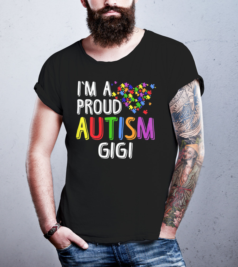 I'm A Proud Autism Gigi Autism Puzzle Heart T-Shirt