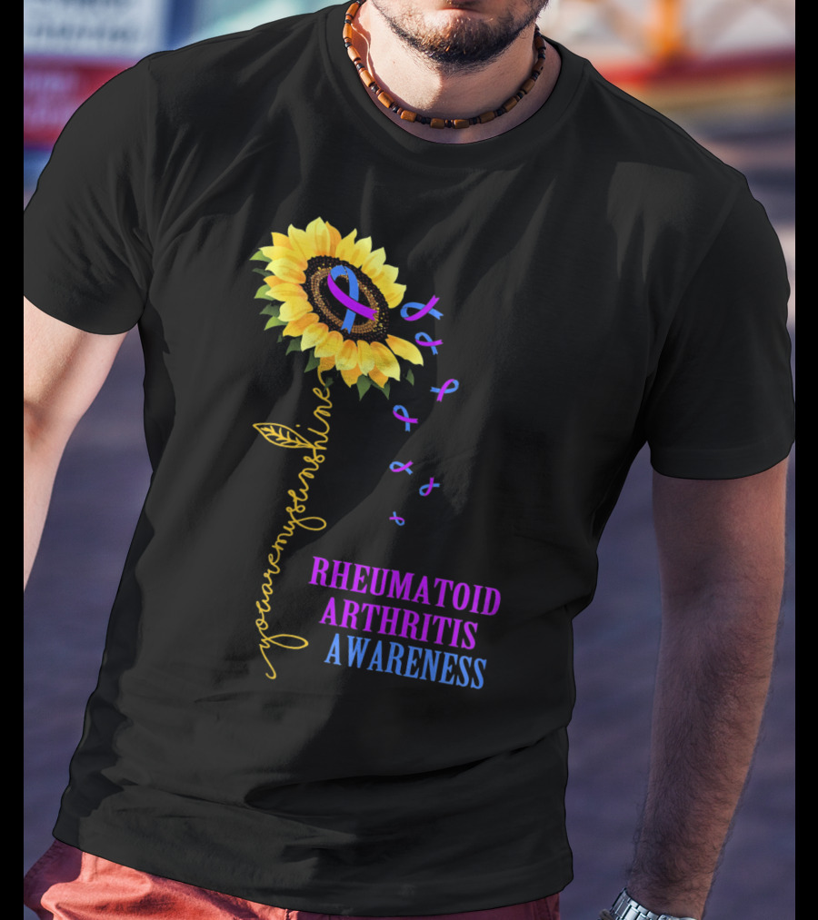 You Are My Sunshine Rheumatoid Arthritis Awareness T-Shirt
