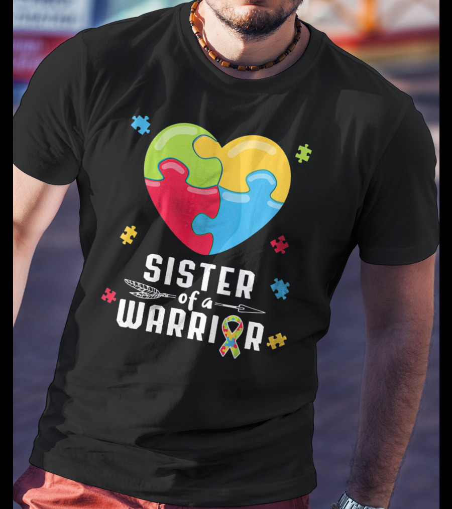 Sister Of A Warrior Autism Awareness Puzzle Heart T-Shirt